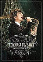 藤澤ノリマサ「 藤澤ノリマサ　ＣＯＮＣＥＲＴ　ＴＯＵＲ　２０１３」