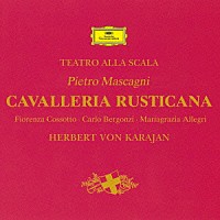 ヘルベルト・フォン・カラヤン「 マスカーニ：歌劇≪カヴァレリア・ルスティカーナ≫全曲」