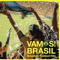 （スポーツ曲）「 ヴァモス！ブラジル　ブラジリアン・フットボール・ヒッツ」