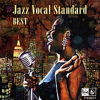 （Ｖ．Ａ．）「 ジャズ・ヴォーカル　スタンダード　ベスト」
