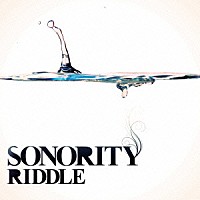 ＲＩＤＤＬＥ「 ＳＯＮＯＲＩＴＹ」