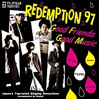 ＲＥＤＥＭＰＴＩＯＮ　９７「 Ｇｏｏｄ　Ｆｒｉｅｎｄｓ　Ｇｏｏｄ　Ｍｕｓｉｃ」