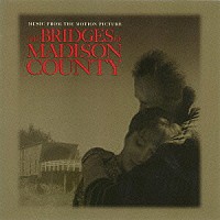 （オリジナル・サウンドトラック）「 マディソン郡の橋　オリジナル・サウンドトラック」