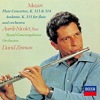 オーレル・ニコレ「 モーツァルト：フルート協奏曲第１番＆第２番　フルートとオーケストラのためのアンダンテ」