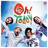 かりゆし５８「 Ｏｈ！　Ｔｏｄａｙ」