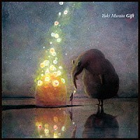 Ｙｕｋｉ　Ｍｕｒａｔａ「 Ｇｉｆｔ」