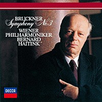 ハイティンク　ＶＰＯ「 ブルックナー：交響曲第３番≪ワーグナー≫」