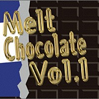 （Ｖ．Ａ．）「 Ｍｅｌｔ　Ｃｈｏｃｏｌａｔｅ　Ｖｏｌ．１」