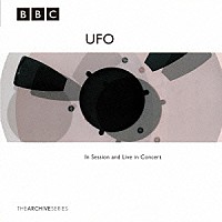 ＵＦＯ「 ＢＢＣセッションズ　＆　イン・コンサート」