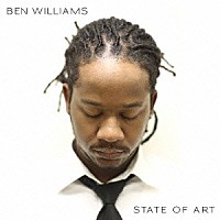 ベン・ウィリアムス「 ステイト・オブ・アート」