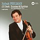 イツァーク・パールマン「Ｊ．Ｓ．バッハ：無伴奏ヴァイオリンのためのソナタ＆パルティータ（全曲）」