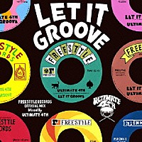 ＵＬＴＩＭＡＴＥ　４ＴＨ「 ＬＥＴ　ＩＴ　ＧＲＯＯＶＥ」