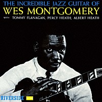 ウェス・モンゴメリー「 インクレディブル・ジャズ・ギター」