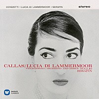 マリア・カラス「 ドニゼッティ：歌劇『ランメルモールのルチア』（全曲）（１９５９年）」
