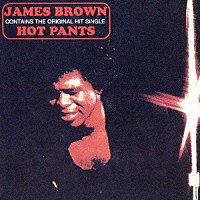 ジェームス・ブラウン「 ホット・パンツ　＋１」