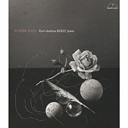 カール＝アンドレアス・コリー「花の歌　～ピアノ名ピース集～」