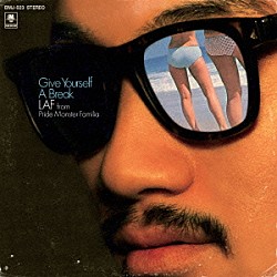 ＬＡＦ「Ｇｉｖｅ　Ｙｏｕｒｓｅｌｆ　Ａ　Ｂｒｅａｋ」