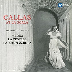 マリア・カラス トゥリオ・セラフィン ミラノ・スカラ座管弦楽団「スカラ座のマリア・カラス」