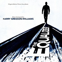 ハリー・グレッグソン＝ウィリアムズ「 オリジナル・サウンドトラック　イコライザー」