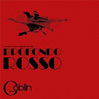 ゴブリン「 オリジナル・サウンドトラック　サスペリア　Ｐａｒｔ２　紅い深淵」
