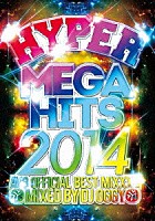 ＤＪ　ＯＧＧＹ「 ＨＹＰＥＲ　ＭＥＧＡ　ＨＩＴＳ　２０１４　－ＡＶ８　ＯＦＦＩＣＩＡＬ　ＢＥＳＴ　ＭＩＸＸＸ－」