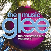 （オリジナル・サウンドトラック）「 ｇｌｅｅ／グリー　＜シーズン５＞　ザ・クリスマス・アルバム　Ｖｏｌｕｍｅ　４」
