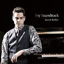 ジェイコブ・コーラー「マイ・サウンドトラック　～シネマティック・ピアノⅣ～」