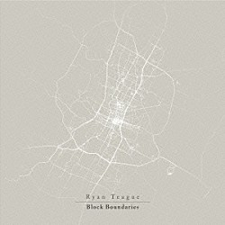 ライアン・ティーグ「Ｂｌｏｃｋ　Ｂｏｕｎｄａｒｉｅｓ」