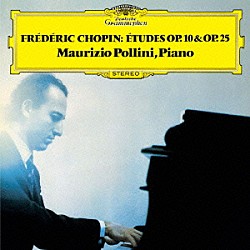 マウリツィオ・ポリーニ「ショパン：１２の練習曲　作品１０・作品２５」