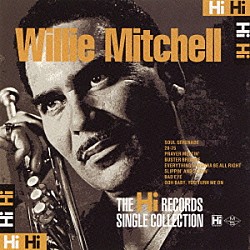 ウィリー・ミッチェル「ハイ・レコード・シングル・コレクション」