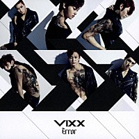 ＶＩＸＸ「 Ｅｒｒｏｒ」