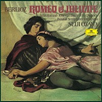 小澤征爾「 ベルリオーズ：劇的交響曲≪ロメオとジュリエット≫」