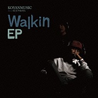 ＫＹＮ「 Ｗａｌｋｉｎ　ＥＰ」