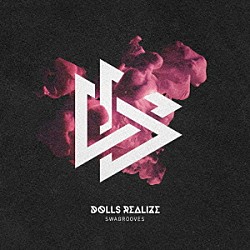 ＤＯＬＬＳ　ＲＥＡＬＩＺＥ「ＳＷＡＧＲＯＯＶＥＳ」