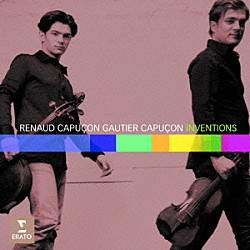 （クラシック） ルノー・カピュソン ゴーティエ・カピュソン オード・カピュソン「インヴェンションズ」