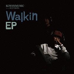 ＫＹＮ「Ｗａｌｋｉｎ　ＥＰ」