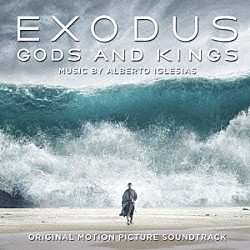アルベルト・イグレシアス「『エクソダス：神と王』　オリジナル・サウンドトラック」