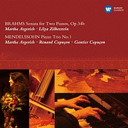 マルタ・アルゲリッチ リーリャ・ジルベルシュテイン ルノー・カピュソン ゴーティエ・カピュソン「ブラームス：ソナタ（２台のピアノのための）　メンデルスゾーン：ピアノ三重奏曲　第１番」
