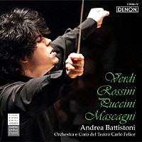 アンドレア・バッティストーニ「 イタリア・オペラ管弦楽・合唱名曲集」
