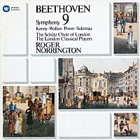 ロジャー・ノリントン「 ベートーヴェン：交響曲第９番「合唱」」
