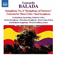（クラシック）「 バラダ：悲しみの交響曲／ドイツ協奏曲／鋼鉄交響曲」