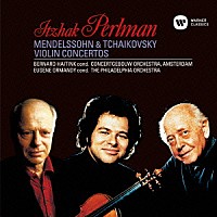 イツァーク・パールマン「 メンデルスゾーン／チャイコフスキー：ヴァイオリン協奏曲」