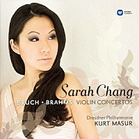 サラ・チャン「 ブルッフ：ヴァイオリン協奏曲　第１番　ブラームス：ヴァイオリン協奏曲」