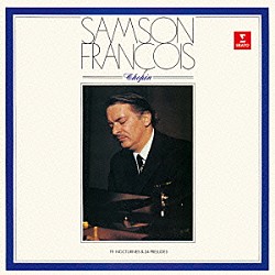 サンソン・フランソワ「ショパン：夜想曲集＆２４の前奏曲」