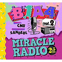 Ｂ１Ａ４「 ＭＩＲＡＣＬＥ　ＲＡＤＩＯ－２．５ｋＨｚ－ｖｏｌ．２」