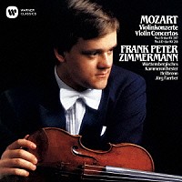 フランク・ペーター・ツィンマーマン「 モーツァルト：ヴァイオリン協奏曲　第１番＆第４番」