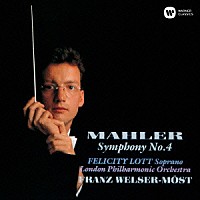 フランツ・ウェルザー＝メスト「 マーラー：交響曲　第４番」