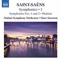 （クラシック）「 サン＝サーンス：交響曲集　第１集（交響曲　第１番・第２番　他）」