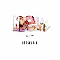 ＨＯＴＳＱＵＡＬＬ「 ＮＥＷ」