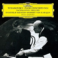 スヴャトスラフ・リヒテル「 チャイコフスキー：ピアノ協奏曲第１番　ラフマニノフ：前奏曲集」